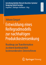 Entwicklung eines Reifegradmodells zur nachhaltigen Produktkostensenkung - Johann Gregori