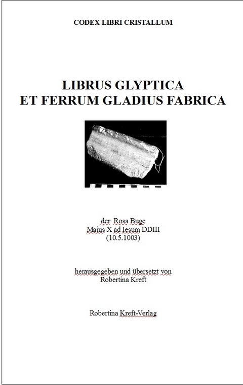 Librus Glyptica et ferrum Gladius fabrica, 10.5.1003nC - Robertina-Alexandra Kreft