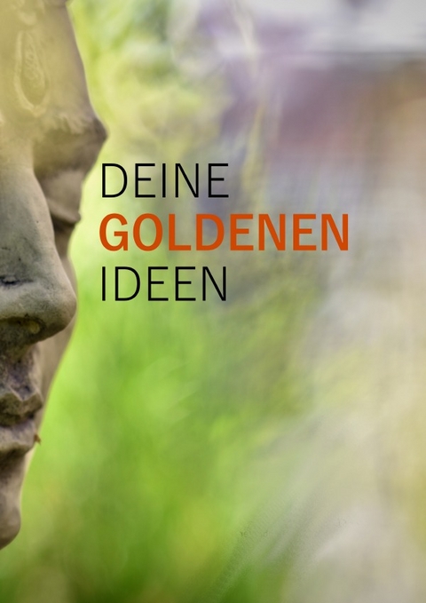 Deine goldenen Ideen - Marco Damberger