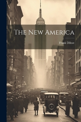 The New America - Frank Dilnot