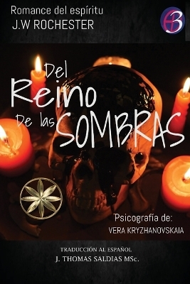 Del Reino de las Sombras - Vera Kryzhanovskaia, Por El Espíritu Conde J W Rochester