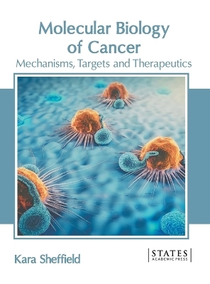 Molecular Biology of Cancer: Mechanisms, Targets and Therapeutics - 