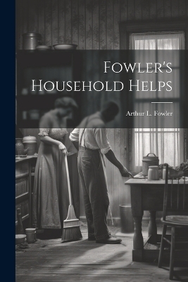 Fowler's Household Helps - 