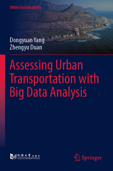 Assessing Urban Transportation with Big Data Analysis - Dongyuan Yang, Zhengyu Duan