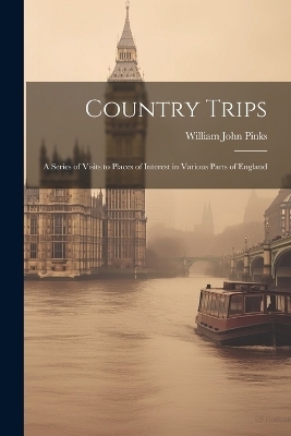 Country Trips - William John Pinks