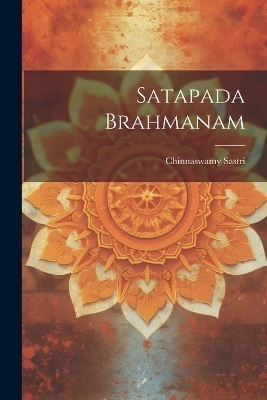 Satapada Brahmanam - Chinnaswamy Sastri