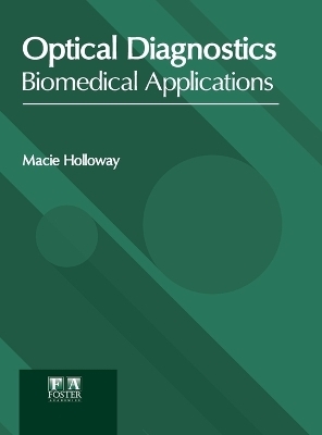 Optical Diagnostics: Biomedical Applications - 