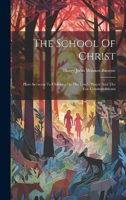 The School Of Christ - Harry John Wilmot-Buxton