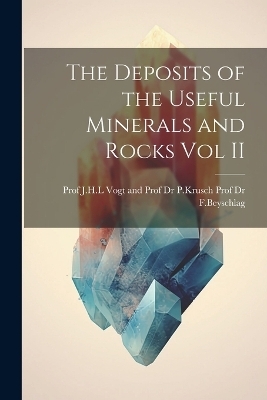 The Deposits of the Useful Minerals and Rocks Vol II - 