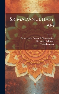 Srimadanubhasyam; 2 - 