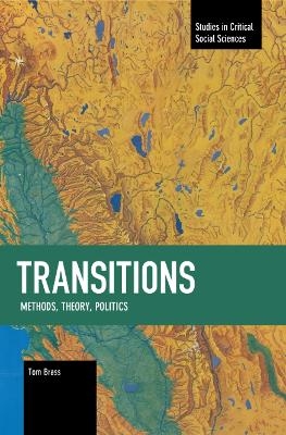 Transitions: Methods, Theory, Politics Transitions - Tom Brass