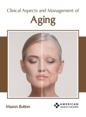 Clinical Aspects and Management of Aging - 