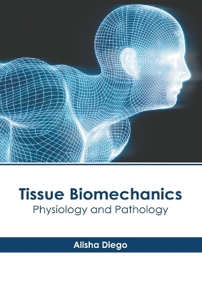 Tissue Biomechanics: Physiology and Pathology - 