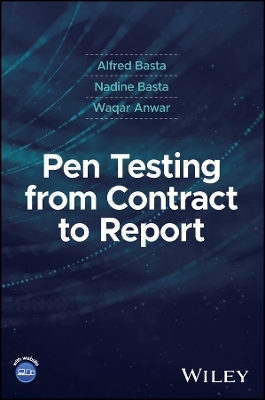 Pen Testing from Contract to Report - Alfred Basta, Nadine Basta, Waqar Anwar