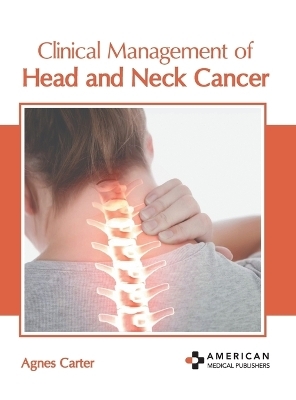 Clinical Management of Head and Neck Cancer - 