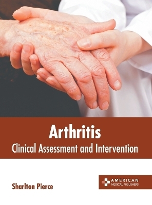 Arthritis: Clinical Assessment and Intervention - 