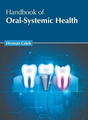 Handbook of Oral-Systemic Health - 