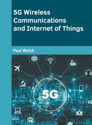 5g Wireless Communications and Internet of Things - 