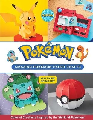 Amazing Pokémon Paper Crafts - Kay Austin