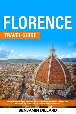 Florence Travel Guide - Benjamin Dillard