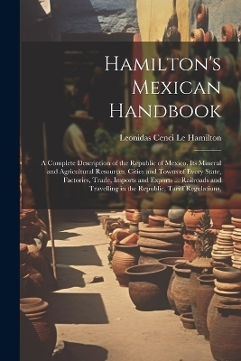 Hamilton's Mexican Handbook - Leonidas Cenci Le Hamilton