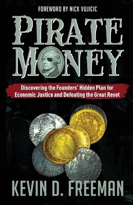 Pirate Money - Kevin D Freeman