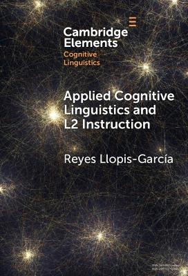 Applied Cognitive Linguistics and L2 Instruction - Reyes Llopis-García