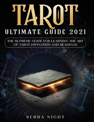 Tarot Ultimate Guide 2021 - Serra Night