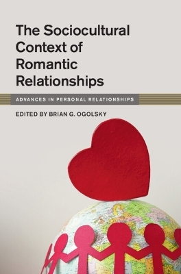 The Sociocultural Context of Romantic Relationships - 