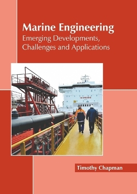 Marine Engineering: Emerging Developments, Challenges and Applications - 