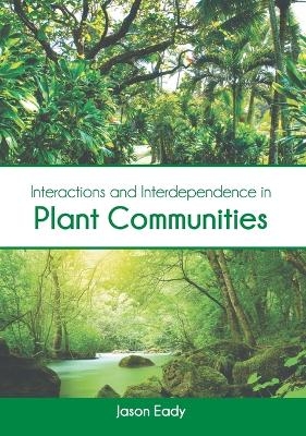 Interactions and Interdependence in Plant Communities - 