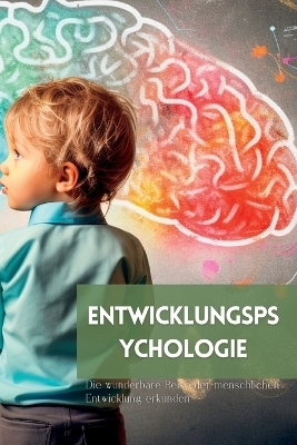 Entwicklungspsychologie - Mark Wite