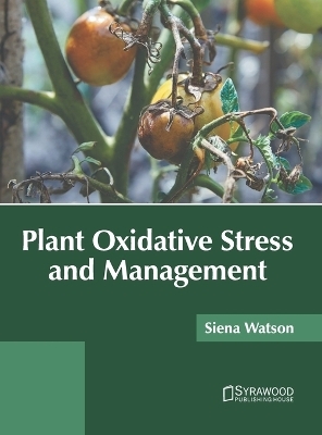 Plant Oxidative Stress and Management - 