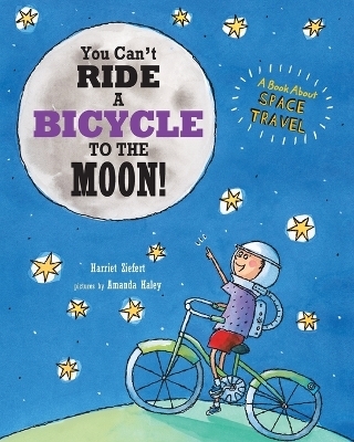 You Can't Ride a Bicycle to the Moon -  Tireo