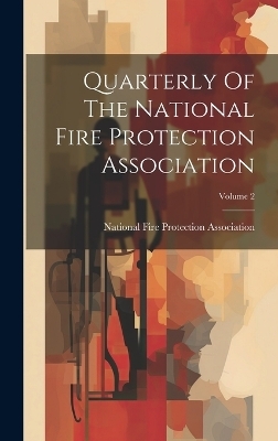 Quarterly Of The National Fire Protection Association; Volume 2 - 