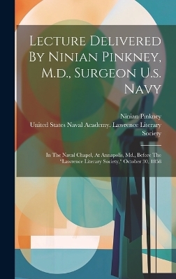 Lecture Delivered By Ninian Pinkney, M.d., Surgeon U.s. Navy - Ninian Pinkney