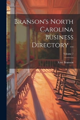 Branson's North Carolina Business Directory ...; Volume 7 - Levi Branson