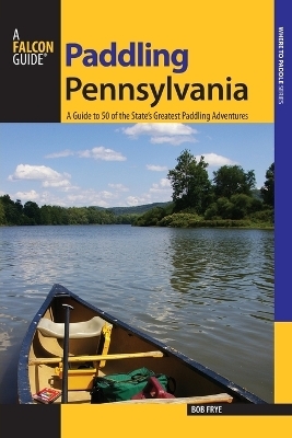 Paddling Pennsylvania - Bob Frye