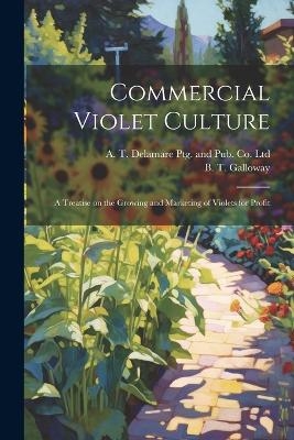 Commercial Violet Culture - B T Galloway