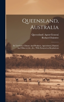 Queensland, Australia - Richard Daintree, Queensland Agent-General