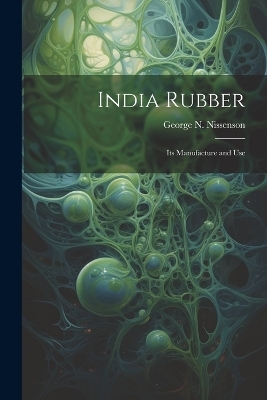 India Rubber - George N Nissenson