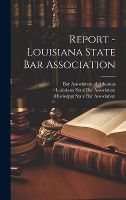 Report - Louisiana State Bar Association - 