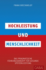 Hochleistung und Menschlichkeit - Frank Breckwoldt