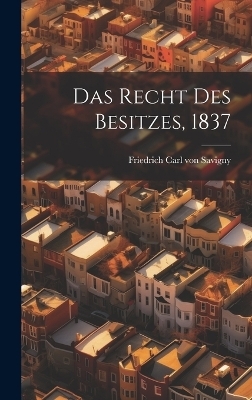 Das Recht Des Besitzes, 1837 - 