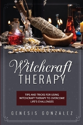 Witchcraft Therapy - Genesis Gonzalez