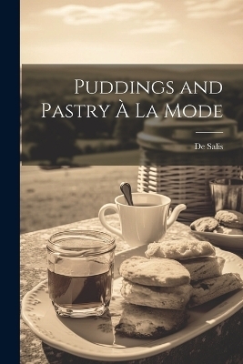 Puddings and Pastry À La Mode - De Salis