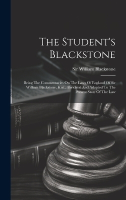 The Student's Blackstone - Sir William Blackstone