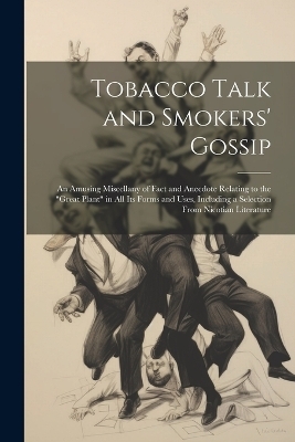 Tobacco Talk and Smokers' Gossip -  Anonymous