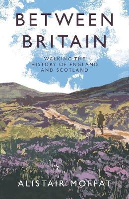 Between Britain - Alistair Moffat