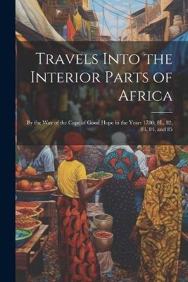 Travels Into the Interior Parts of Africa -  Anonymous